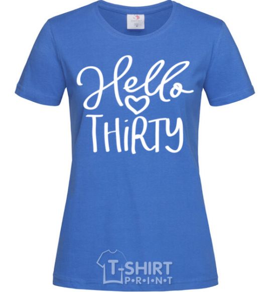 Women's T-shirt Hello thirty royal-blue фото