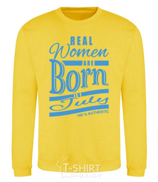 Sweatshirt Real women are born in July yellow фото