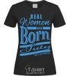 Women's T-shirt Real women are born in July black фото