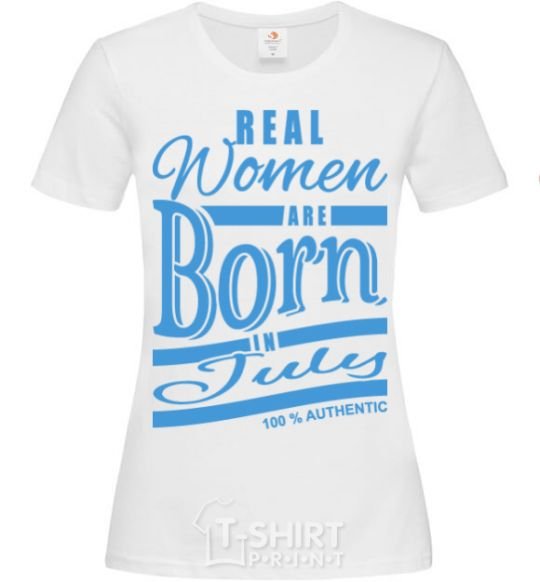 Women's T-shirt Real women are born in July White фото