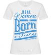 Women's T-shirt Real women are born in July White фото