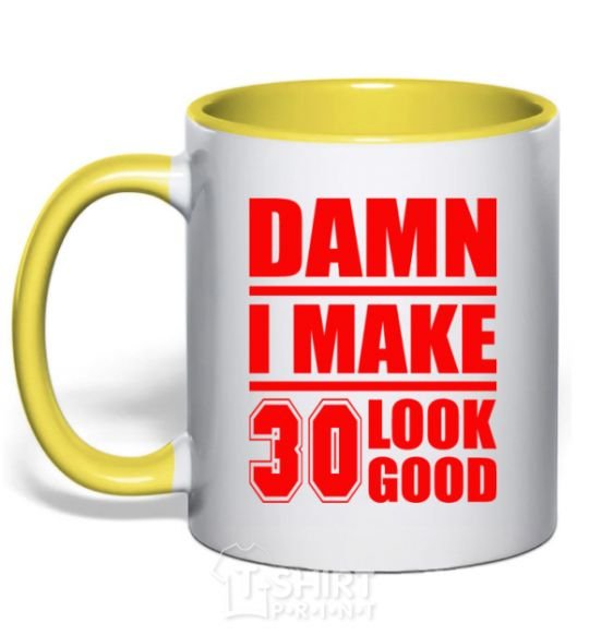 Mug with a colored handle Damn i make 30 look good yellow фото