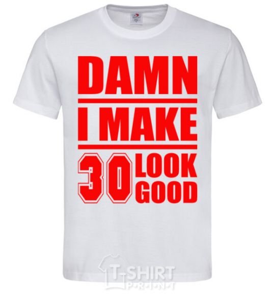 Мужская футболка Damn i make 30 look good Белый фото