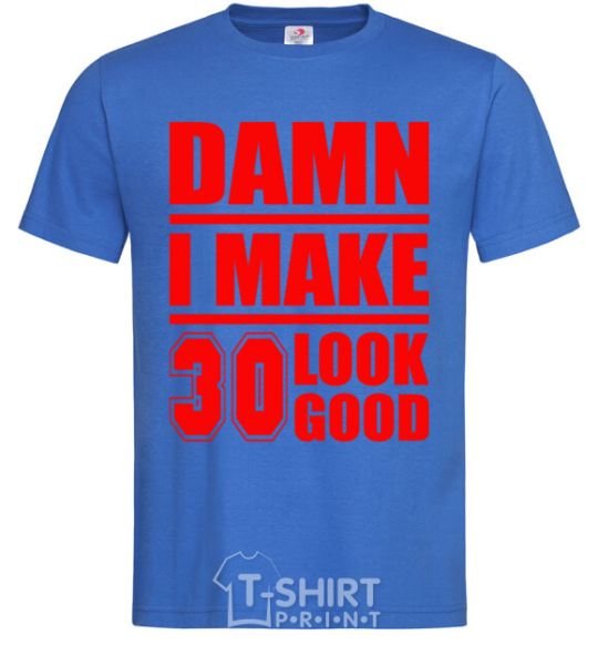 Мужская футболка Damn i make 30 look good Ярко-синий фото