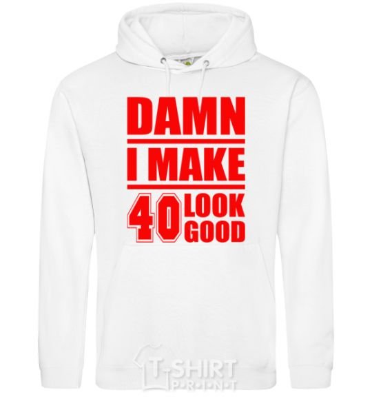 Men`s hoodie Damn i make 40 look good White фото