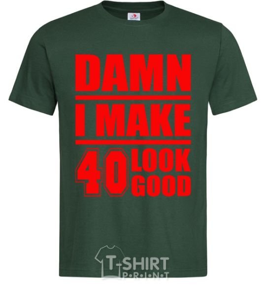 Мужская футболка Damn i make 40 look good Темно-зеленый фото