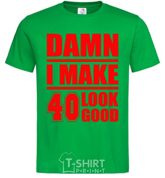 Мужская футболка Damn i make 40 look good Зеленый фото