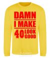 Sweatshirt Damn i make 40 look good yellow фото