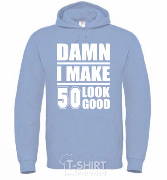 Men`s hoodie Damn i make 50 look good sky-blue фото