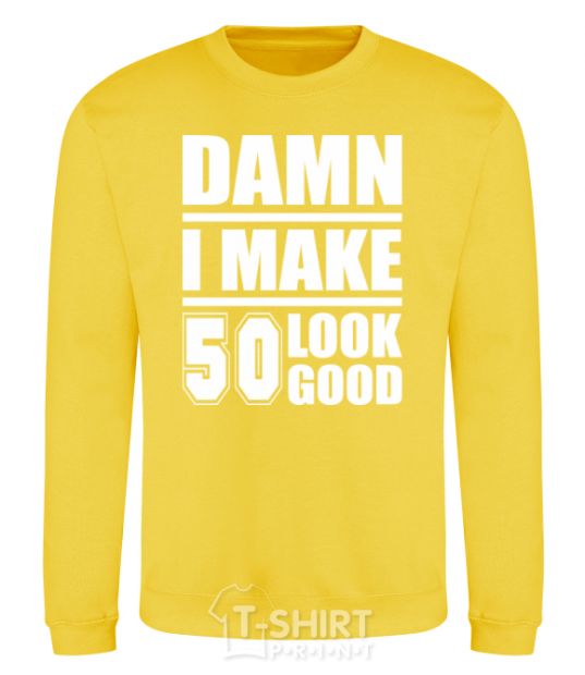 Sweatshirt Damn i make 50 look good yellow фото