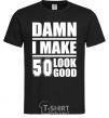 Men's T-Shirt Damn i make 50 look good black фото