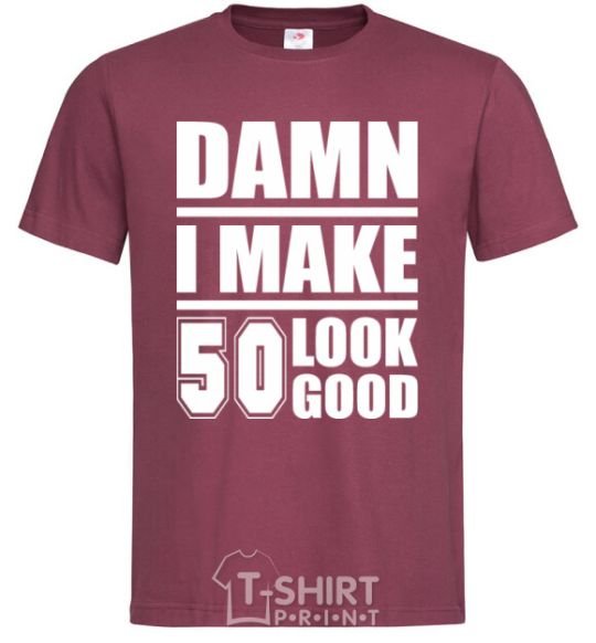 Men's T-Shirt Damn i make 50 look good burgundy фото