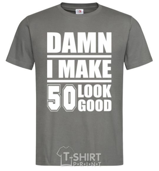 Men's T-Shirt Damn i make 50 look good dark-grey фото