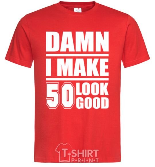 Men's T-Shirt Damn i make 50 look good red фото