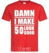 Men's T-Shirt Damn i make 50 look good red фото