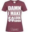 Женская футболка Damn i make 50 look good Бордовый фото