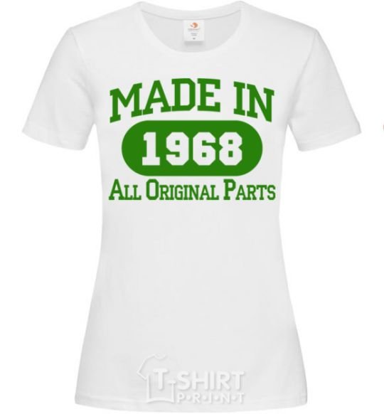 Women's T-shirt Made in 1968 All Original Parts White фото