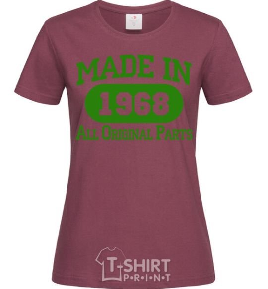 Women's T-shirt Made in 1968 All Original Parts burgundy фото