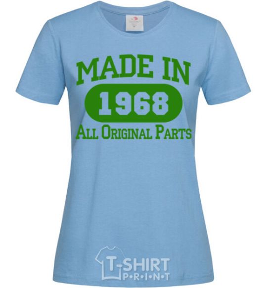 Women's T-shirt Made in 1968 All Original Parts sky-blue фото