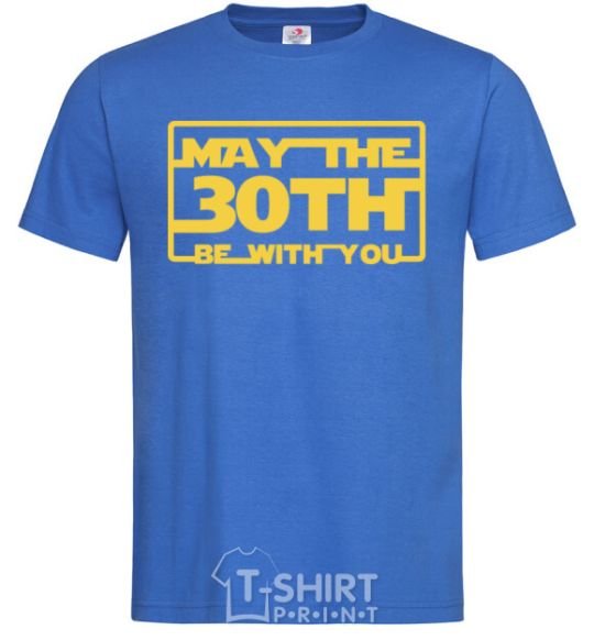 Men's T-Shirt May the 30th be with you royal-blue фото