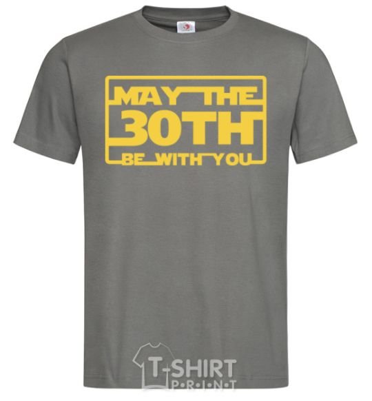Men's T-Shirt May the 30th be with you dark-grey фото