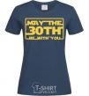 Women's T-shirt May the 30th be with you navy-blue фото