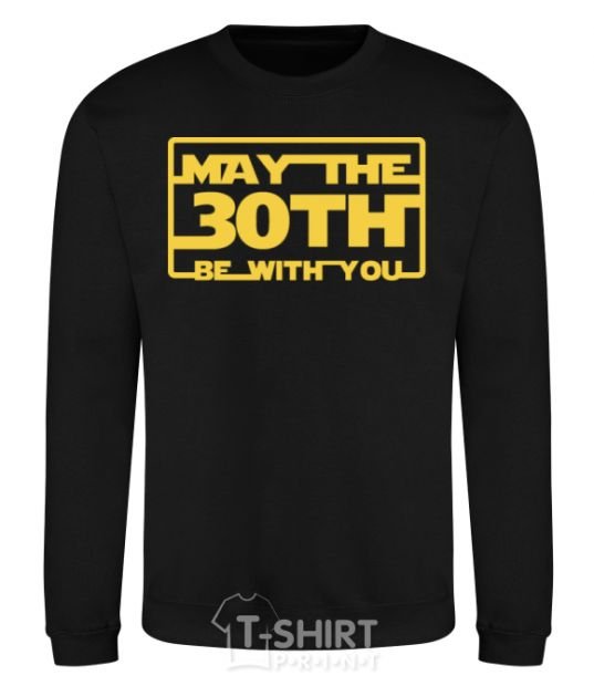 Sweatshirt May the 30th be with you black фото