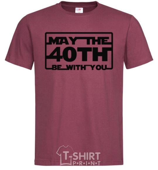 Men's T-Shirt May the 40th be with you burgundy фото