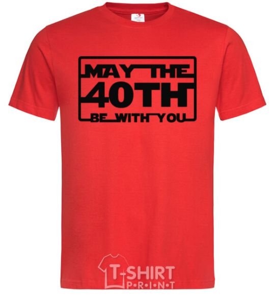 Men's T-Shirt May the 40th be with you red фото