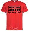 Men's T-Shirt May the 40th be with you red фото