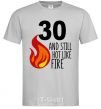 Мужская футболка 30 and still hot like fire Серый фото