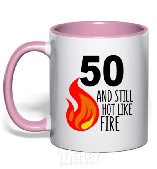 Mug with a colored handle 50 and still hot like fire light-pink фото