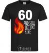 Men's T-Shirt 60 and still hot like fire black фото