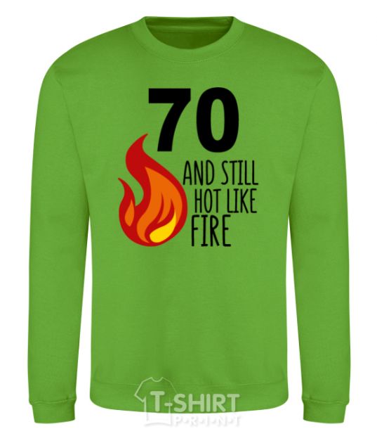 Sweatshirt 70 and still hot like fire orchid-green фото