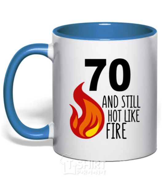 Mug with a colored handle 70 and still hot like fire royal-blue фото