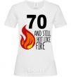 Women's T-shirt 70 and still hot like fire White фото