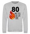 Sweatshirt 80 and still hot like fire sport-grey фото