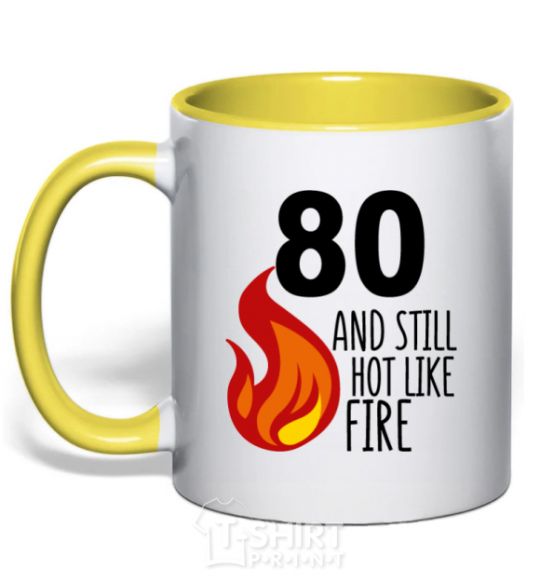 Mug with a colored handle 80 and still hot like fire yellow фото