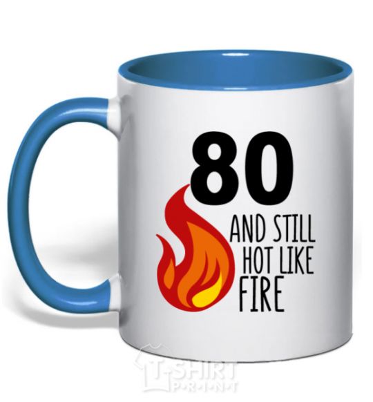 Чашка с цветной ручкой 80 and still hot like fire Ярко-синий фото