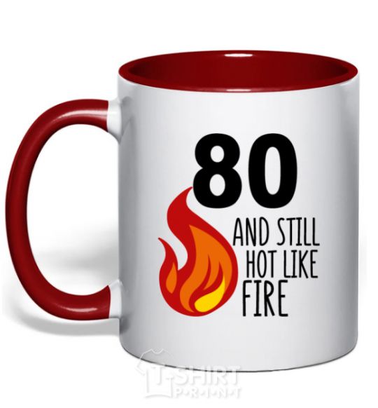Mug with a colored handle 80 and still hot like fire red фото