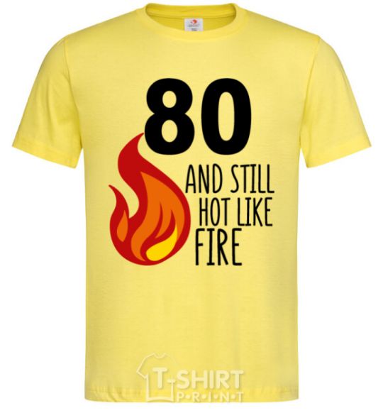 Men's T-Shirt 80 and still hot like fire cornsilk фото