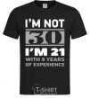 Men's T-Shirt I'm not 30 i'm 21 with 9 years of experience black фото