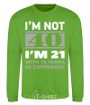 Sweatshirt I'm not 40 i'm 21 with 19 years of experience orchid-green фото