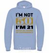 Men`s hoodie I'm not 50 i'm 21 with 29 years of experience sky-blue фото