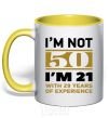Mug with a colored handle I'm not 50 i'm 21 with 29 years of experience yellow фото