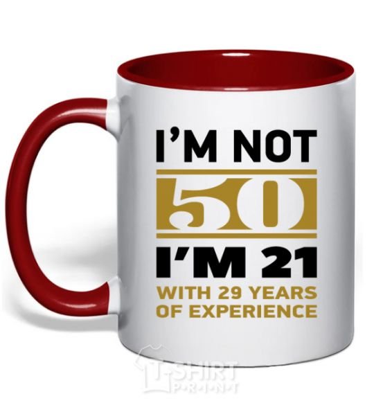 Mug with a colored handle I'm not 50 i'm 21 with 29 years of experience red фото