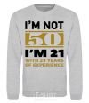 Sweatshirt I'm not 50 i'm 21 with 29 years of experience sport-grey фото