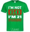 Men's T-Shirt I'm not 60 i'm 21 with 39 years of experience kelly-green фото