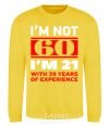 Sweatshirt I'm not 60 i'm 21 with 39 years of experience yellow фото
