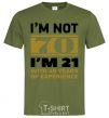 Men's T-Shirt I'm not 70 i'm 21 with 49 years of experience millennial-khaki фото